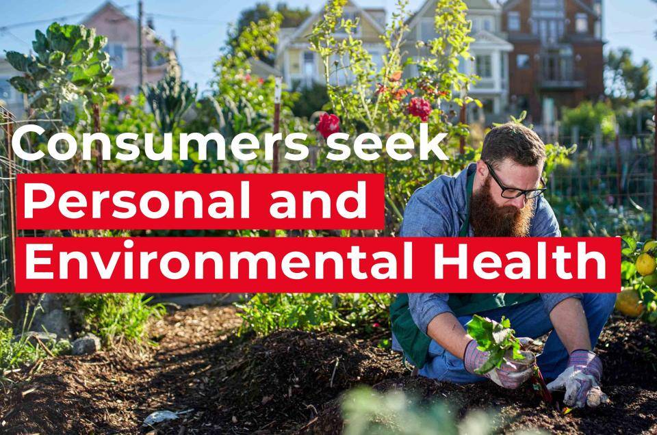 consumers seek personal and environmental health