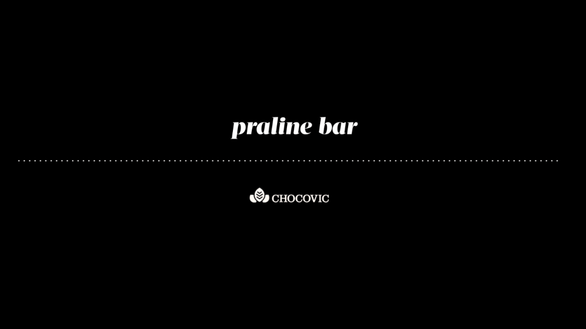 Praline bar